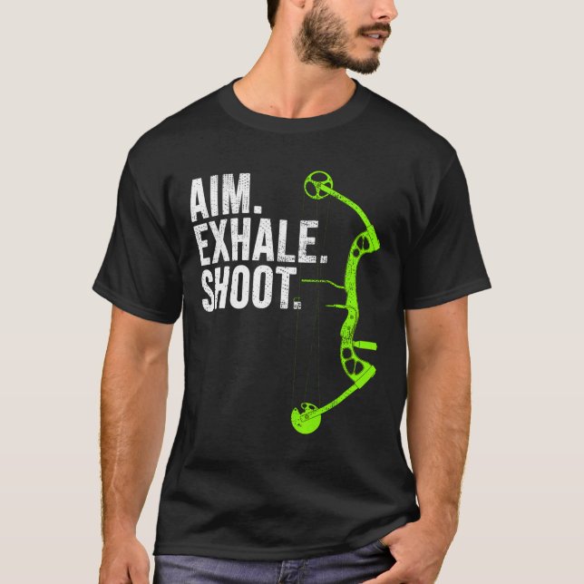 Bogenschiessen Jagd Aim Exhale Shoot T-Shirt (Vorderseite)