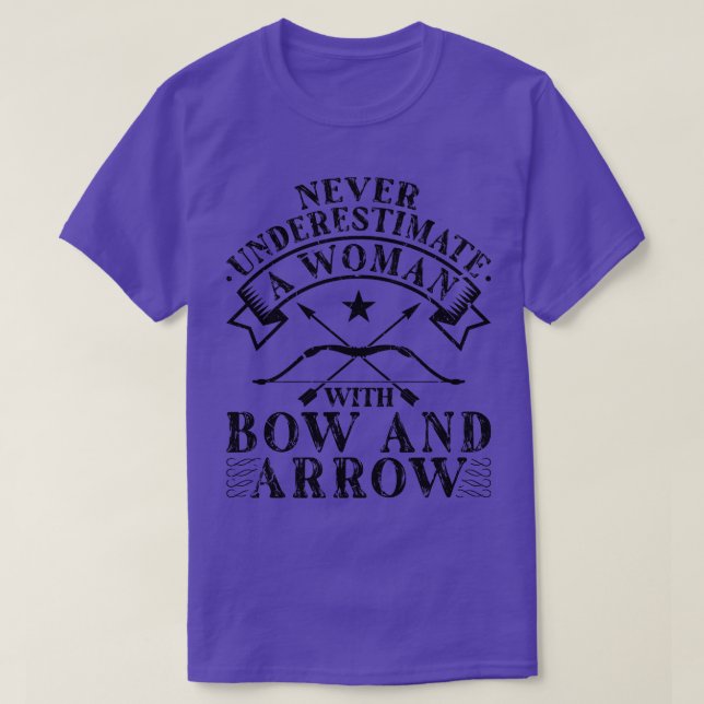 Bogenschießen unterschätzen Frauen Bow Arrow Hunti T-Shirt (Design vorne)