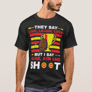 Bogenschießen, wie ich sage, soll ihn anheben und  T-Shirt