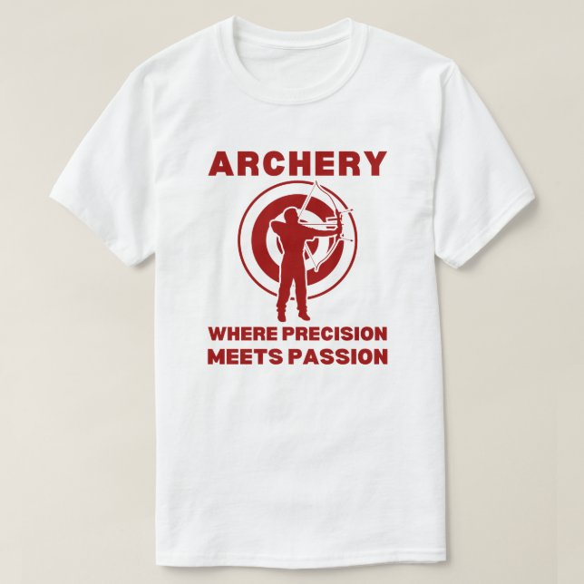 Bogenschießen, wo Leidenschaft auf Präzision triff T-Shirt (Design vorne)