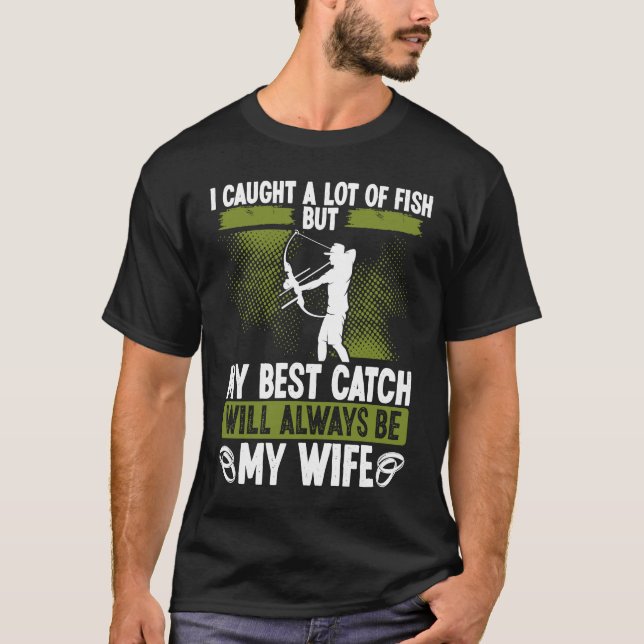 Bogenschießfischen Ehemann Bester Fang Bogenschieß T-Shirt (Vorderseite)