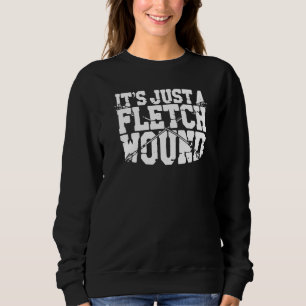 Bogenschütze Archer Vintag, es ist nur eine Fliege Sweatshirt