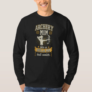 Bogenschützen-Mama wie eine normale Mama, aber coo T-Shirt