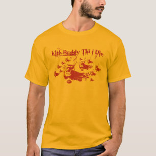 Boguet de cerf-volant jusqu'à moi meurs T-shirt