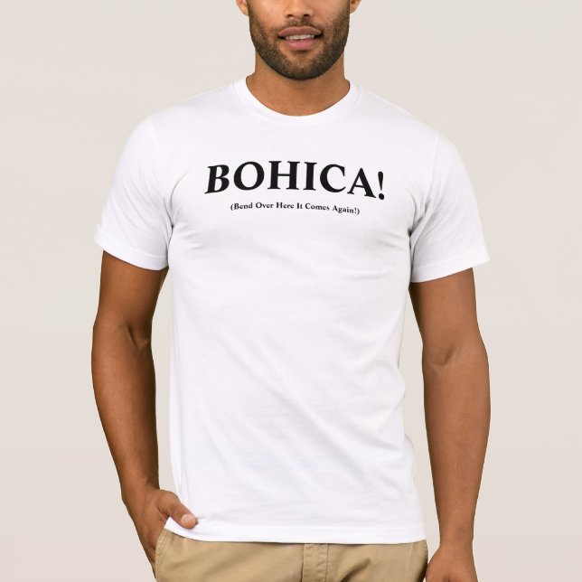 BOHICA! T-Shirt (Vorderseite)