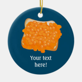 Bohnen mit gebackenem Brot - Ihr Text Keramik Ornament