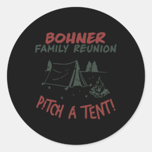 Bohner Familientreffen Pitch A Tent 2 Runder Aufkleber
