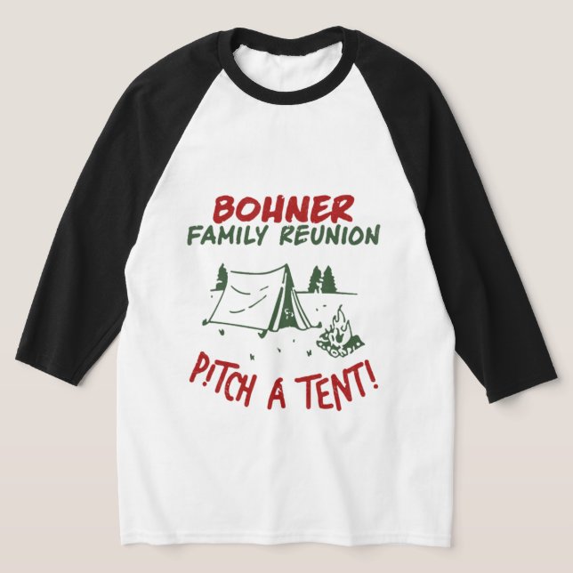 Bohner Family Wiedersehen - Pitch A Zelt T-Shirt (Ablage )