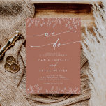 Boho Chic Terracotta Wildflower We Do Wedding Einladung<br><div class="desc">Celebrate your love story with this elegant chic terracotta wildflower we do wedding invitation, beautifully designed for couples who appreciate timeless romance and natural charm. The terracotta backdrop creates a refined, modern feel, while delicate hand-drawn white wildflowers add a touch of rustic whimsy. Graceful calligraphy typography completes the design, offering...</div>