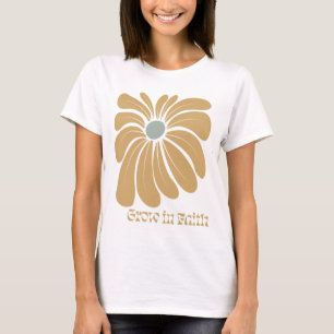Boho Christlich Grow in Faith Inspiration T-Shirt