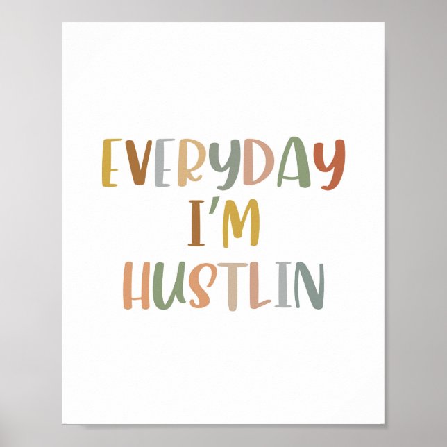 Boho Everyday Ich bin Hustlin Poster (Vorne)