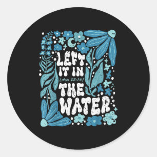 Boho hat es in der Wasser-Taufe gelassen Christlic Runder Aufkleber