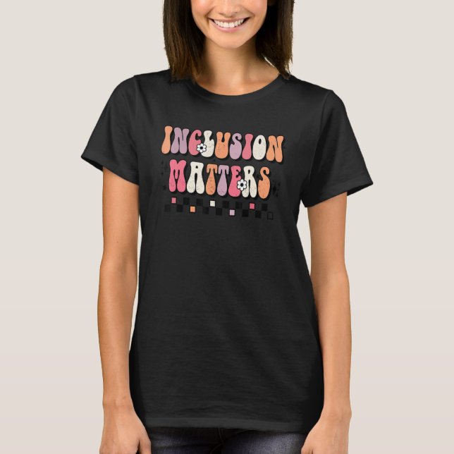 Boho Inclusion Matters Special Education SPED Teac T-Shirt (Vorderseite)