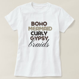 Boho Meerjungfrau-Zöpfe Schwarze Haare Kundenspezi T-Shirt