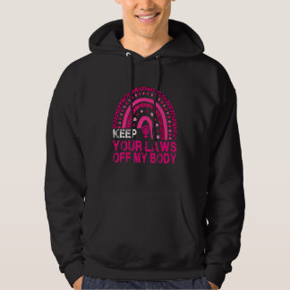 Boho Rainbow Behielt Ihre Gesetze von meiner Körpe Hoodie