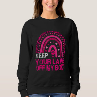 Boho Rainbow Behielt Ihre Gesetze von meiner Körpe Sweatshirt