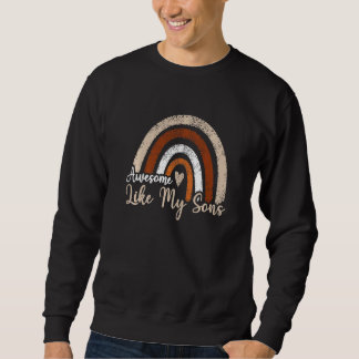 Boho Rainbow Phantastisch wie My Sons Mama Vater R Sweatshirt
