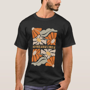 Boho-Wildblumen-Hausgeburts-Hebamme-Babyeinfänger- T-Shirt