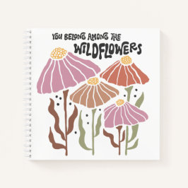Boho Wildflower You Belong Among The Wildflowers Notizbuch
