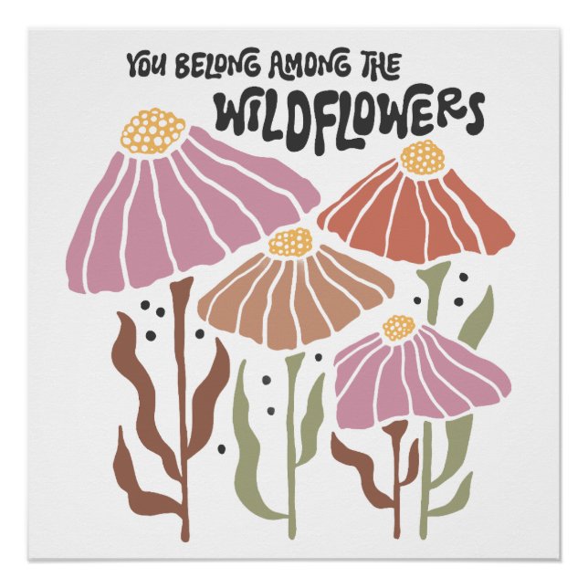 Boho Wildflower You Belong Among The Wildflowers Poster (Vorderseite)