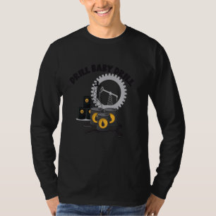 Bohr Baby Bohr Ölbohrinsel Gasarbeiter Ölfördergeb T-Shirt