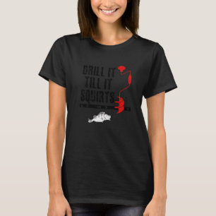 Bohre es, bis es Eisangeln Fischt Eis Fischt T-Shirt