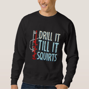 Bohren Sie es, bis es den Auger-Eisfisch zerdrückt Sweatshirt