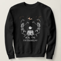 Boil the Patriarchy