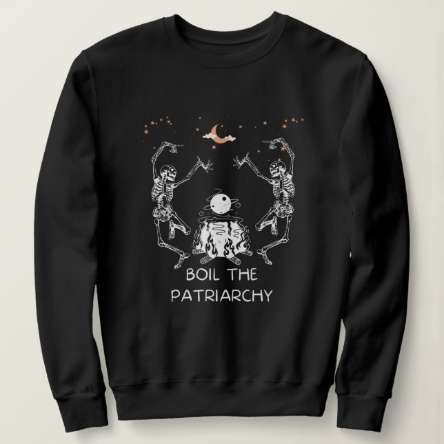 Boil the Patriarchy Sweatshirt (Design vorne)