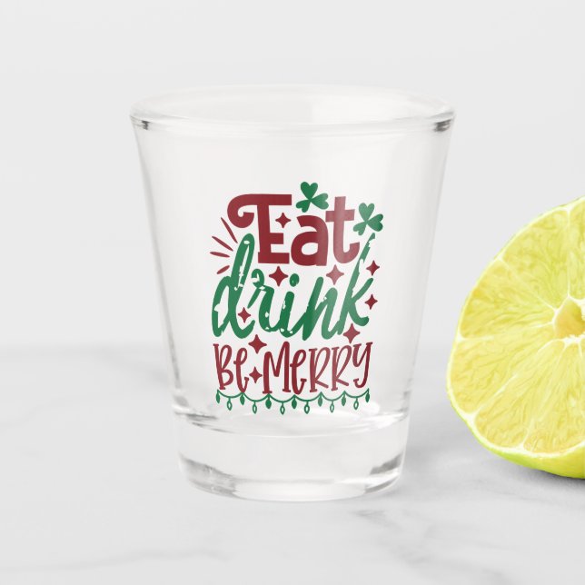 Boire à manger Soyez Joyeux verre de tir - Festive (Devant)