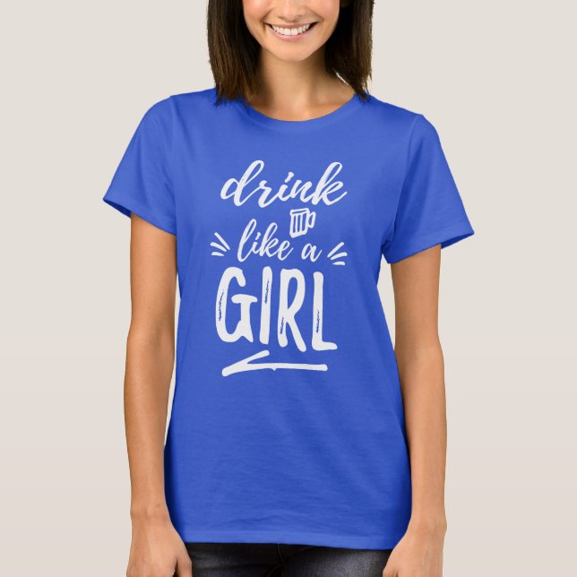 Boire (Bière) Comme Un T-shirt Girl (Devant)