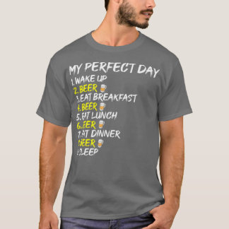 Boire de la bière Jour parfait TShirt Party Craft