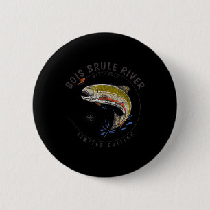 Bois Brule Fluss Wisconsin Fischen Souvenir Bo Button