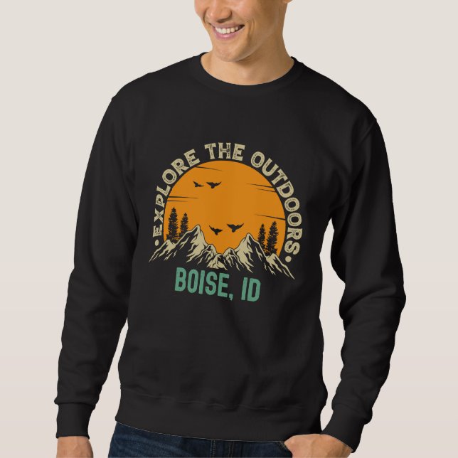 Boise Idaho  Explore The Outdoors Sweatshirt (Vorderseite)
