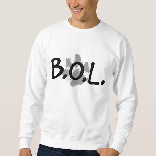 BOL Sweatshirt, für den Hundeliebhaber! Sweatshirt (Vorderseite)