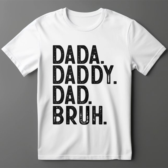 Bold Black DADA DADDY VATER BRUH VATER'S DAY T-Shirt (Von Creator hochgeladen)