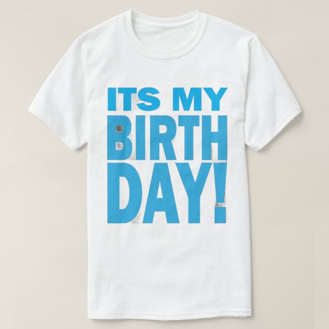 Bold Blue It's My Birthday Design T-Shirt (Design vorne)