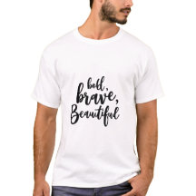 Bold, Brave and Beautiful
