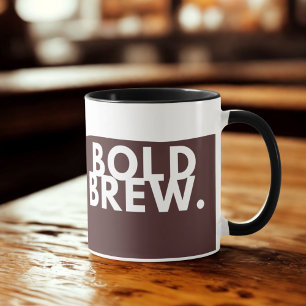 BOLD BREW. Café Mug - Drôle minimaliste Coupe