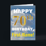 Bold, Cloudy Sky, Faux Gold 70th Birthday   Name Karte<br><div class="desc">This simple birthday-themed greeting card design features a warm birthday wish like "HAPPY 70th BIRTHDAY, First-Name!" on the front, in bold text on a background depicting a blue sky with white and gray clouds. The birthday number has a faux/imitation gold-like coloring appearance. The name on the front can be customized....</div>