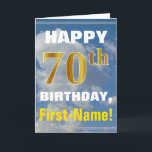 Bold, Cloudy Sky, Faux Gold 70th Birthday   Name Karte<br><div class="desc">This simple birthday-themed greeting card design features a warm birthday wish like "HAPPY 70th BIRTHDAY, First-Name!" on the front, in bold text on a background depicting a blue sky with white and gray clouds. The birthday number has a faux/imitation gold-like coloring appearance. The name on the front can be customized....</div>