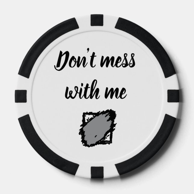 Bold “Don’t Mess With Me” Poker Chip (Vorderseite)