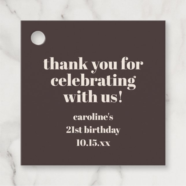 Bold Earthy Brown 21st Birthday Custom Thank You Geschenkanhänger (Vorderseite)