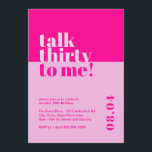 Bold Hot Pink 'Talk Thirty to Me' 30. Geburtstag Einladung<br><div class="desc">Treten Sie mit einem Flair in die Dreißiger hinein! Unsere 'Talk Thirty to Me' Einladung zum 30. Geburtstag verbindet nahtlos ein kühnes, heiß rosa Thema mit der Begeisterung, die große 3-0 zu drehen. Für diejenigen, die Liebe eine Mischung aus Eleganz und Spaß, diese einladend unterscheidet sich von den herkömmlichen Designs....</div>