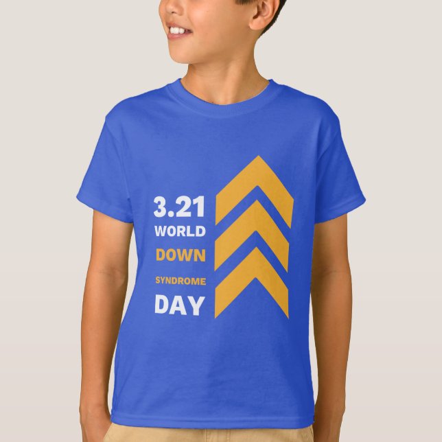 BOLD I have T21 Kids'down Syndrome Awareness T-Shirt (Vorderseite)