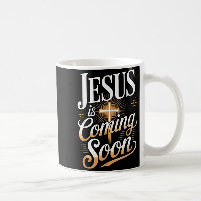 Bold Jesus Is Coming Soon Christian Apparel  Kaffeetasse (Rechts)