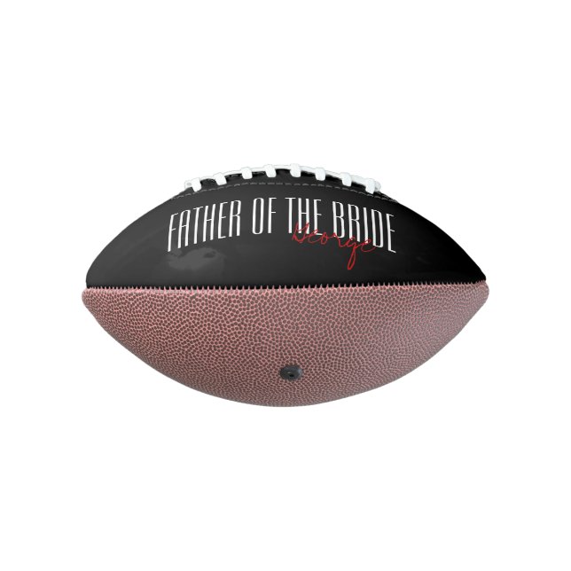 Bold Letters "Father of the Bride" Wedding Party Football (Gedreht 270)