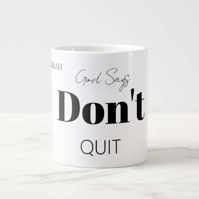 Bold Modern God Says Don't Quit Faith Slogan  Jumbo-Tasse (Vorderseite)
