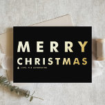 Bold moderne Typografie Schwarz Frohe Weihnachten Folien Feiertagskarte<br><div class="desc">Schicken Sie Familie und Freunden Ihre Weihnachtsgrüße mit dieser anpassbaren schwarzen und goldenen Weihnachtskarte. Es zeichnet sich durch eine kühne Typografie aus. Personalisieren Sie diese,  indem Sie Ihre Daten hinzufügen. Diese Weihnachtskarte aus Gold ist in anderen Folienfarben und in anderen Kartons erhältlich.</div>