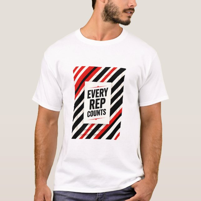 Bold Motivational Poster - "EVERY REP COUNTS" T-Shirt (Vorderseite)